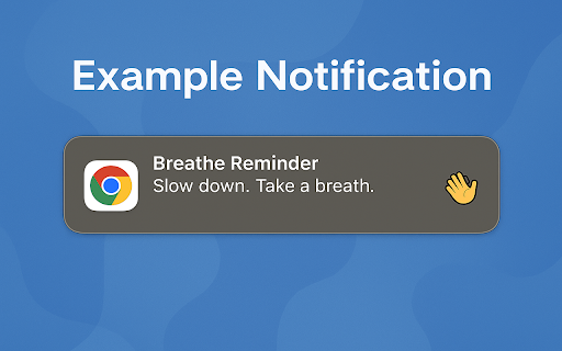 Breathe Reminder from Chrome web store to be run with OffiDocs Chromium online Breathe Reminder from Chrome web store to be run with OffiDocs Chromium online