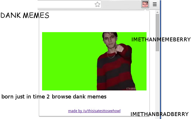 ImEthanMemeBerry DANK MEMES from Chrome web store to be run with OffiDocs Chromium online ImEthanMemeBerry DANK MEMES from Chrome web store to be run with OffiDocs Chromium online
