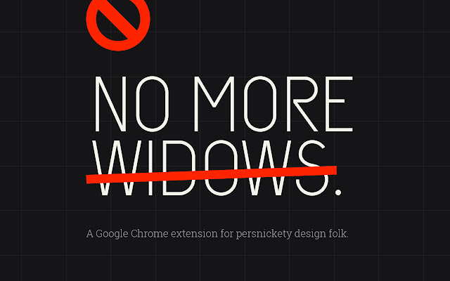 No More Widows from Chrome web store to be run with OffiDocs Chromium online No More Widows from Chrome web store to be run with OffiDocs Chromium online