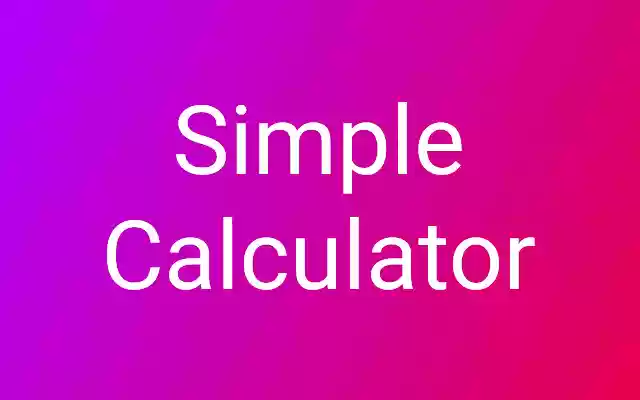 Simple Calculator from Chrome web store to be run with OffiDocs Chromium online Simple Calculator from Chrome web store to be run with OffiDocs Chromium online